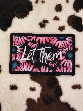 Let Them Floral Sublimation DYI Fabric Hat Patch Glue Iron On Sew Hat Patch